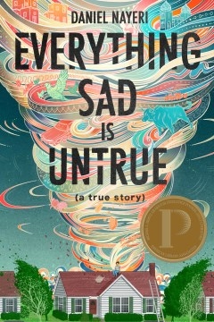 Everything Sad is Untrue by Daniel Nayeri